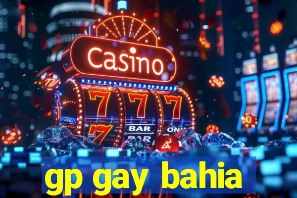 gp gay bahia